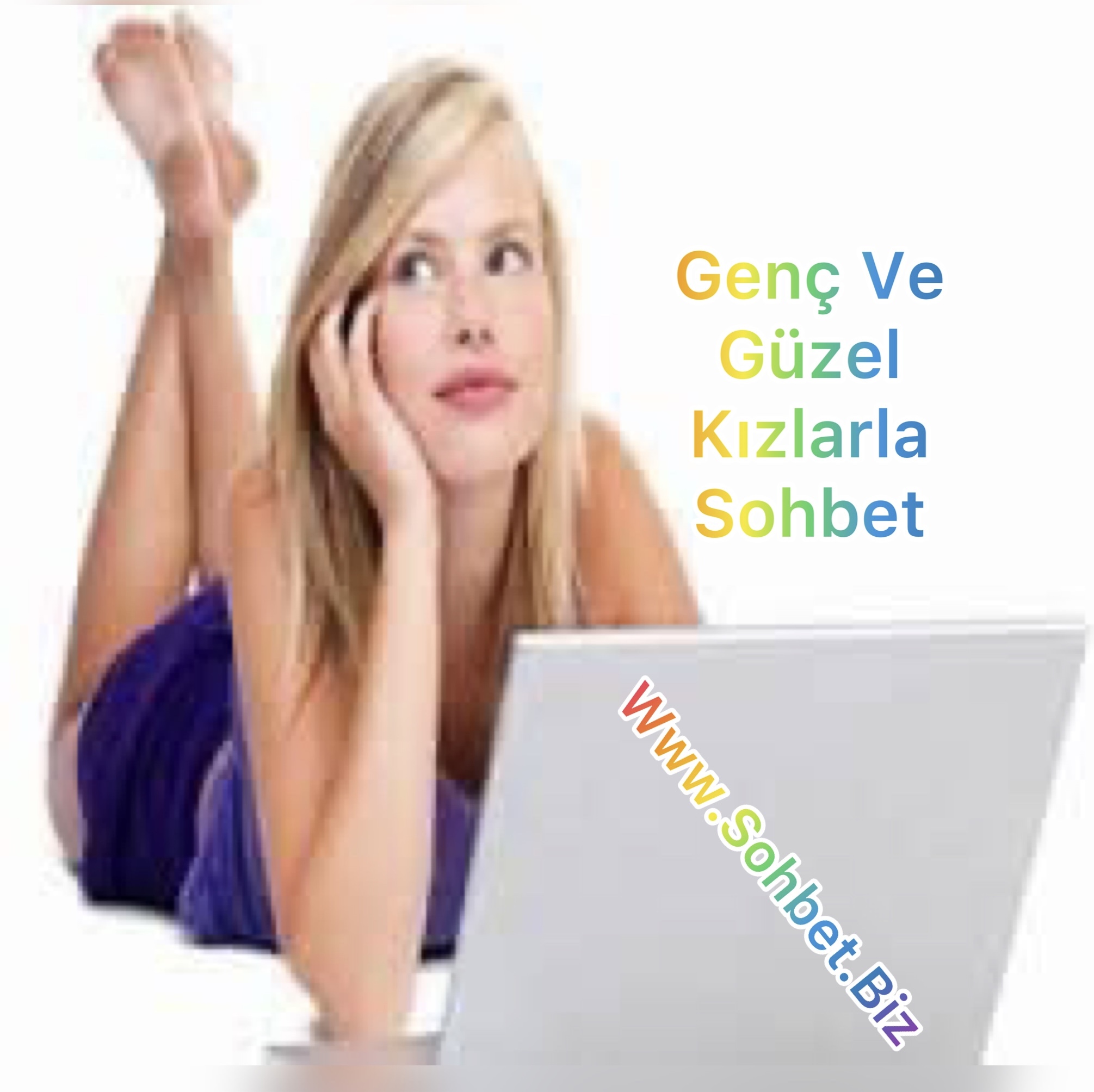 Genç Ve Güzel Kızlarla Sohbet