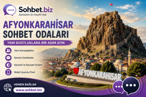 Afyonkarahisar Sohbet